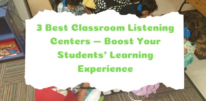 Best classroom listening centers